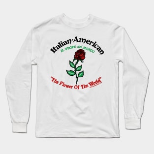 RETRO REVIVAL - Italian Americans “The Flower of the World” Long Sleeve T-Shirt